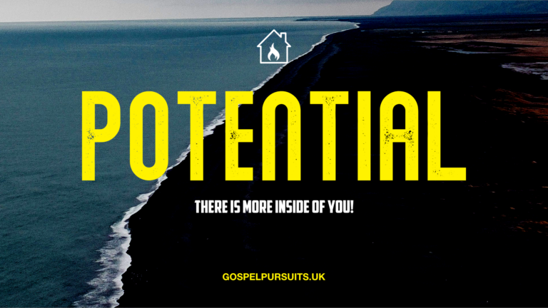 Potential. You have it. It’s time to live it.